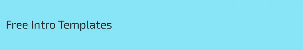 Free Intro Templates